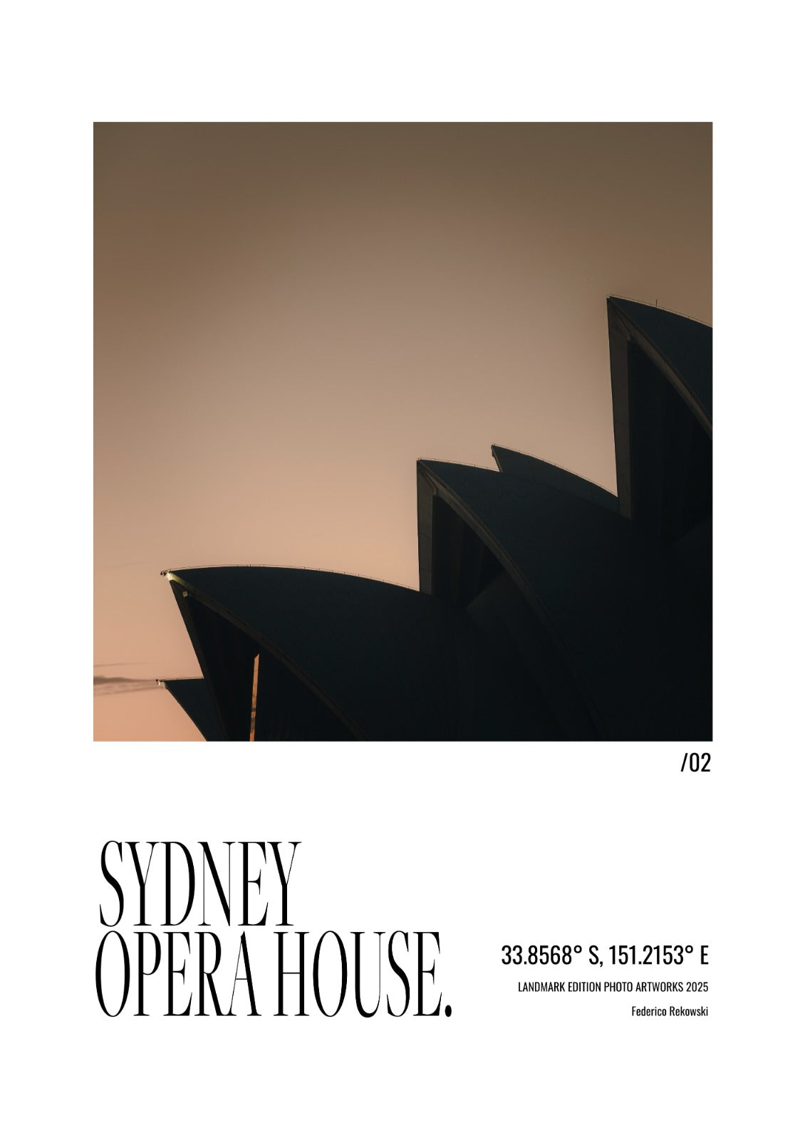 Sydney Opera House /02 Landmark Edition poster featuring the Sydney Opera House at sunset, open-edition photographic wall art by Federico Rekowski
